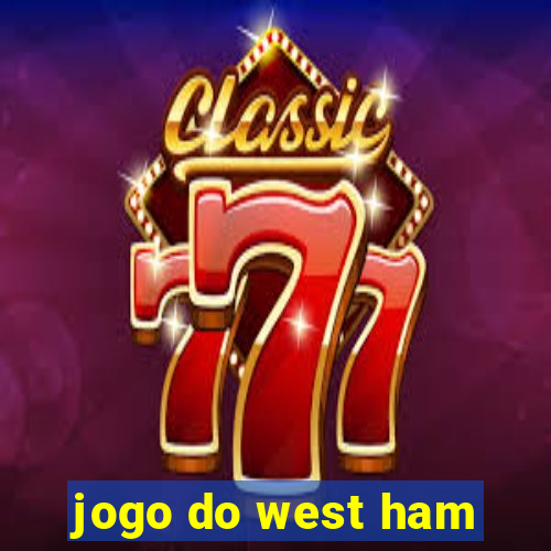 jogo do west ham